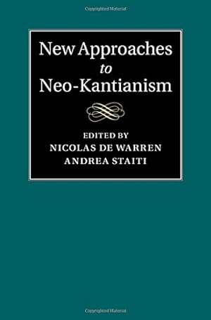 Imagen del vendedor de New Approaches to Neo-Kantianism [Hardcover ] a la venta por booksXpress