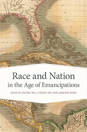 Seller image for Race and Nation in the Age of Emancipations (Race in the Atlantic World, 17001900 Ser.) [Paperback ] for sale by booksXpress