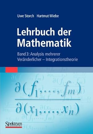 Seller image for Lehrbuch der Mathematik, Band 3: Analysis mehrerer Veränderlicher - Integrationstheorie (Volume 3) (German Edition) by Storch, Uwe [Paperback ] for sale by booksXpress