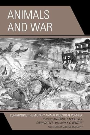 Seller image for Animals and War: Confronting the Military-Animal Industrial Complex (Critical Animal Studies and Theory) [Paperback ] for sale by booksXpress