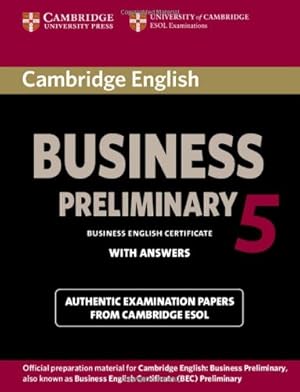 Immagine del venditore per Cambridge English Business 5 Preliminary Student's Book with Answers (BEC Practice Tests) by Cambridge ESOL [Paperback ] venduto da booksXpress