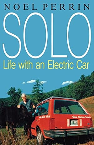 Image du vendeur pour Solo: Life with an Electric Car by Perrin, Noel [Paperback ] mis en vente par booksXpress