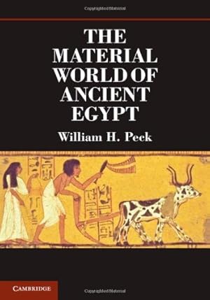 Immagine del venditore per The Material World of Ancient Egypt by Peck, William H. [Hardcover ] venduto da booksXpress