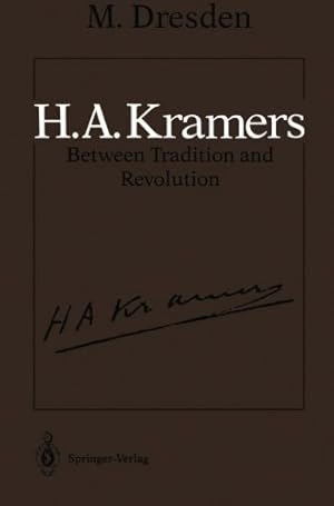 Imagen del vendedor de H.A. Kramers Between Tradition and Revolution by Dresden, Max [Paperback ] a la venta por booksXpress