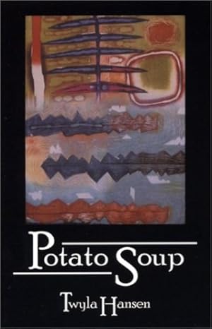 Immagine del venditore per Potato Soup by Hansen, Twyla M. [Paperback ] venduto da booksXpress