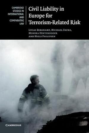 Image du vendeur pour Civil Liability in Europe for Terrorism-Related Risk (Cambridge Studies in International and Comparative Law) by Bergkamp, Lucas, Faure, Michael, Hinteregger, Monika, Philipsen, Niels [Paperback ] mis en vente par booksXpress