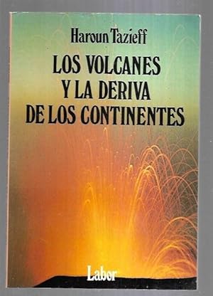 VOLCANES Y LA DERIVA DE LOS CONTINENTES - LOS