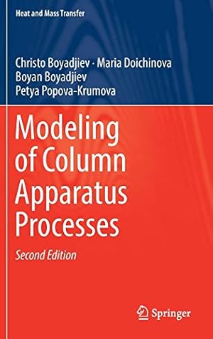 Immagine del venditore per Modeling of Column Apparatus Processes (Heat and Mass Transfer) by Boyadjiev, Christo, Doichinova, Maria, Boyadjiev, Boyan, Popova-Krumova, Petya [Hardcover ] venduto da booksXpress