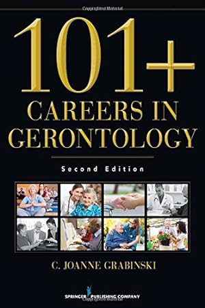 Seller image for 101+ Careers in Gerontology, Second Edition by Grabinski MA ABD FAGHE, C. Joanne [Paperback ] for sale by booksXpress