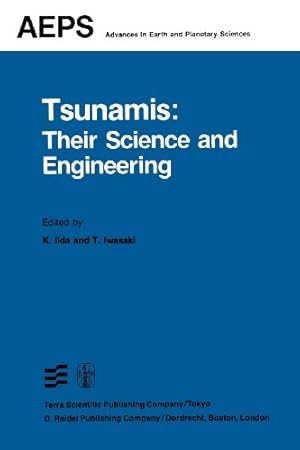 Seller image for Tsunamis: Their Science and Engineering: Proceedings of the International Tsunami Symposium 1981 IUGG Tsunami Commission May, 1981 . (Advances in Earth and Planetary Sciences) [Paperback ] for sale by booksXpress