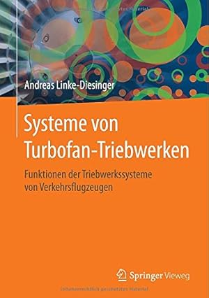 Seller image for Systeme von Turbofan-Triebwerken: Funktionen der Triebwerkssysteme von Verkehrsflugzeugen (German Edition) by Linke-Diesinger, Andreas [Hardcover ] for sale by booksXpress