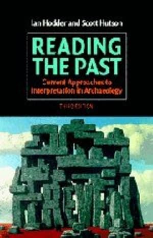 Immagine del venditore per Reading the Past: Current Approaches to Interpretation in Archaeology by Hodder, Ian, Hutson, Scott [Paperback ] venduto da booksXpress