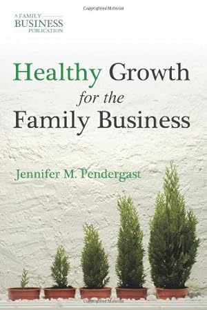 Image du vendeur pour Healthy Growth for the Family Business (A Family Business Publication) by Pendergast, Jennifer M. [Paperback ] mis en vente par booksXpress