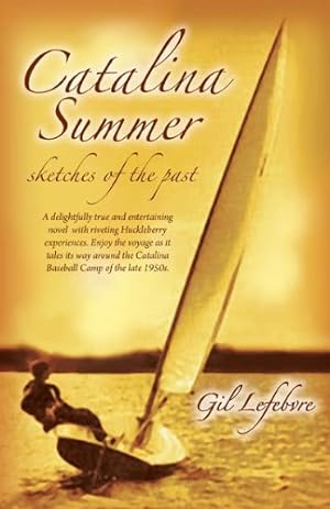 Seller image for Catalina Summer Sketches of the Past by Gil Lefebvre [Paperback ] for sale by booksXpress