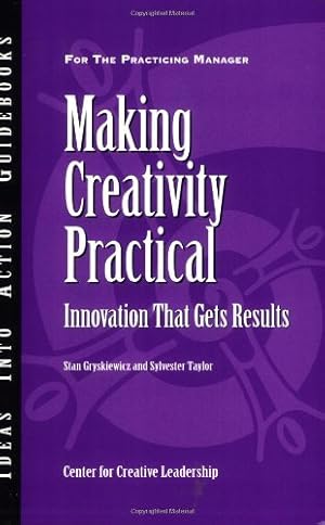 Bild des Verkufers fr Making Creativity Practical: Innovation That Gets Results [Soft Cover ] zum Verkauf von booksXpress
