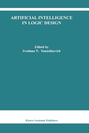 Seller image for Artificial Intelligence in Logic Design (The Springer International Series in Engineering and Computer Science) [Paperback ] for sale by booksXpress