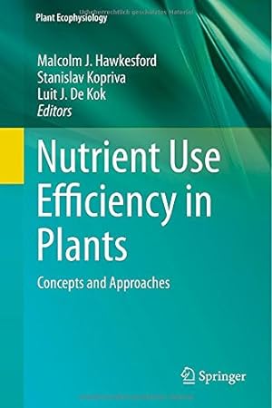 Seller image for Nutrient Use Efficiency in Plants: Concepts and Approaches (Plant Ecophysiology) [Hardcover ] for sale by booksXpress