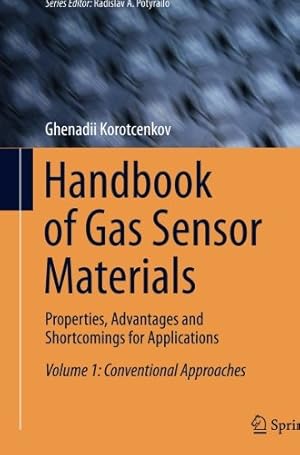 Imagen del vendedor de Handbook of Gas Sensor Materials: Properties, Advantages and Shortcomings for Applications Volume 1: Conventional Approaches (Integrated Analytical Systems) by Korotcenkov, Ghenadii [Paperback ] a la venta por booksXpress