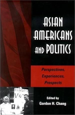 Bild des Verkufers fr Asian Americans and Politics: Perspectives, Experiences, Prospects (Stanford Woodrow Wilson Center Press) [Paperback ] zum Verkauf von booksXpress