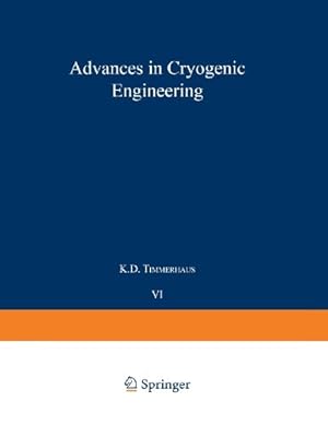 Image du vendeur pour Advances in Cryogenic Engineering: Proceedings of the 1960 Cryogenic Engineering Conference University of Colorado and National Bureau of Standards Boulder, Colorado August 23-25, 1960 by Timmerhaus, K. D. [Paperback ] mis en vente par booksXpress
