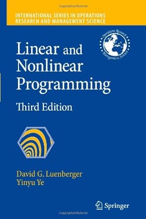 Imagen del vendedor de Linear and Nonlinear Programming (International Series in Operations Research & Management Science) by Luenberger, David G. G. [Paperback ] a la venta por booksXpress