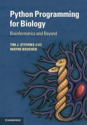Immagine del venditore per Python Programming for Biology: Bioinformatics and Beyond by Stevens, Tim J., Boucher, Wayne [Paperback ] venduto da booksXpress