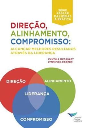 Seller image for Direction, Alignment, Commitment: Achieving Better Results Through Leadership (Portuguese for Europe) (Portuguese Edition) by McCauley, Cynthia, Fick-Cooper, Lynn [Paperback ] for sale by booksXpress