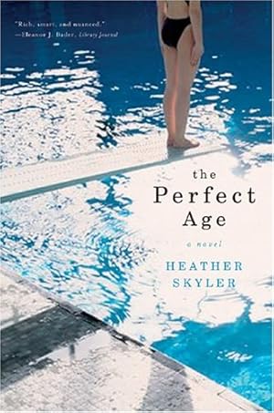 Seller image for The Perfect Age: A Novel by Skyler, Heather [Paperback ] for sale by booksXpress