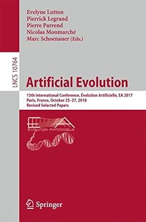 Seller image for Artificial Evolution: 13th International Conference, volution Artificielle, EA 2017, Paris, France, October 2527, 2017, Revised Selected Papers (Lecture Notes in Computer Science) [Paperback ] for sale by booksXpress