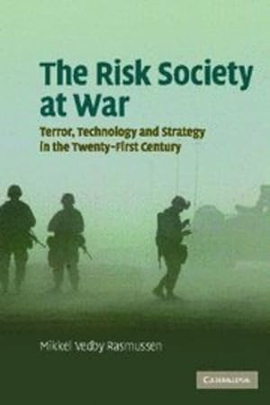 Seller image for The Risk Society at War: Terror, Technology and Strategy in the Twenty-First Century by Rasmussen, Mikkel Vedby [Paperback ] for sale by booksXpress