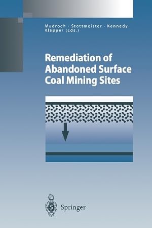 Seller image for Remediation of Abandoned Surface Coal Mining Sites: A Nato-Project (Environmental Science and Engineering) by Mudroch, Alena [Paperback ] for sale by booksXpress