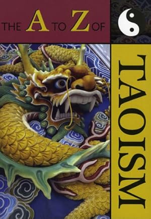 Bild des Verkufers fr The A to Z of Taoism (The A to Z Guide Series) by Pas, Julian F. [Paperback ] zum Verkauf von booksXpress