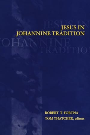 Bild des Verkufers fr Jesus in Johannine Tradition [Paperback ] zum Verkauf von booksXpress