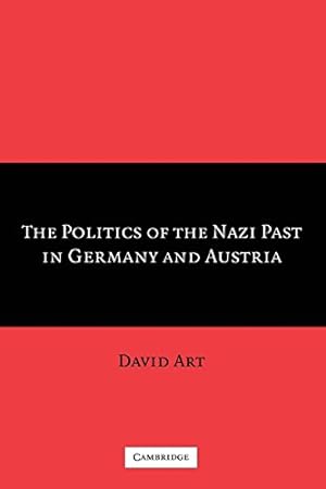 Seller image for The Politics of the Nazi Past in Germany and Austria by Art, David [Paperback ] for sale by booksXpress