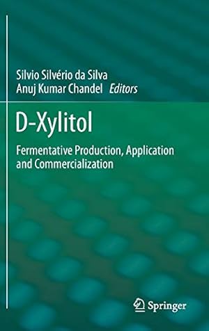 Seller image for D-Xylitol: Fermentative Production, Application and Commercialization [Hardcover ] for sale by booksXpress
