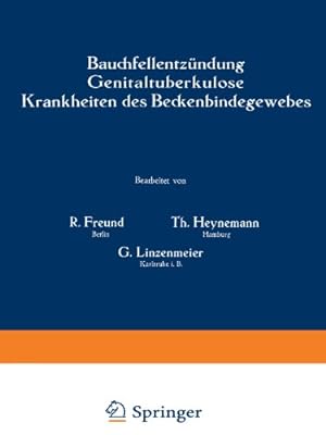 Seller image for Bauchfellentzündung Genitaltuberkulose Krankheiten des Beckenbindegewebes (Handbuch der Gynäkologie) (German Edition) by Freund, R., Heynemann, Th., Linzenmeier, G. [Paperback ] for sale by booksXpress