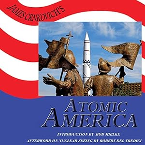 Seller image for James Crnkovich's Atomic America by Crnkovich, James, Del Tredici, Robert, Mielke, Bob [Paperback ] for sale by booksXpress