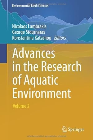 Immagine del venditore per Advances in the Research of Aquatic Environment: Volume 2 (Environmental Earth Sciences) [Hardcover ] venduto da booksXpress