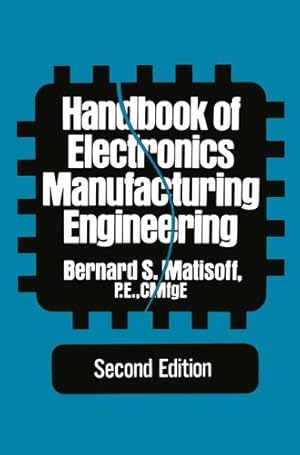 Immagine del venditore per Handbook of Electronics Manufacturing Engineering by Matisoff, Bernard S. [Paperback ] venduto da booksXpress