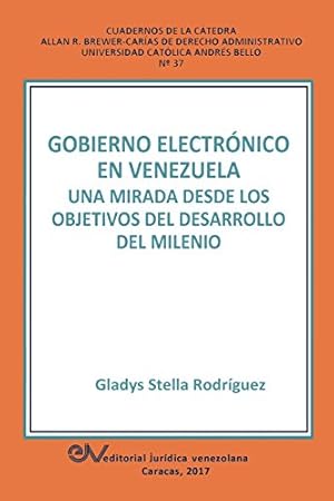 Bild des Verkufers fr Gobierno Electrónico en Venezuela: Una mirada desde el objetivos del desarrollo del milenio (Spanish Edition) [Soft Cover ] zum Verkauf von booksXpress