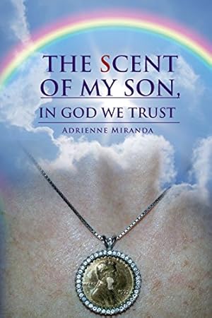 Bild des Verkufers fr The Scent of My Son, In God We Trust by Miranda, Adrienne [Paperback ] zum Verkauf von booksXpress