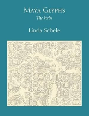 Immagine del venditore per Maya Glyphs: The Verbs by Schele, Linda [Paperback ] venduto da booksXpress