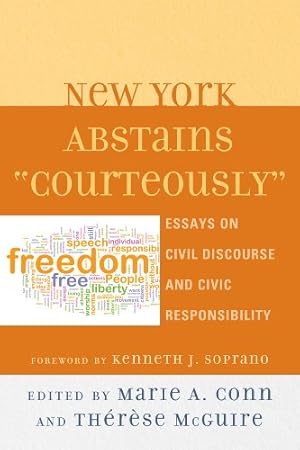 Immagine del venditore per New York Abstains "Courteously": Essays on Civil Discourse and Civic Responsibility [Paperback ] venduto da booksXpress