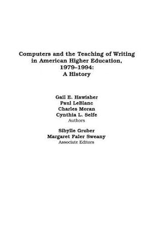 Immagine del venditore per Computers and the Teaching of Writing in American Higher Education, 1979-1994: A History (New Directions in Computers and Composition Studies) [Soft Cover ] venduto da booksXpress