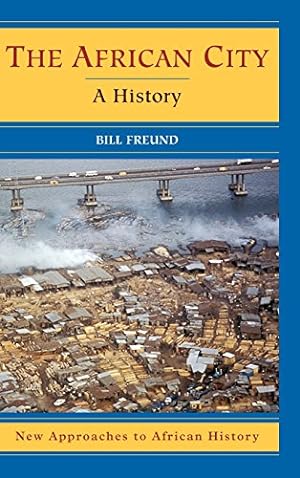 Immagine del venditore per The African City: A History (New Approaches to African History) by Freund, Bill [Hardcover ] venduto da booksXpress