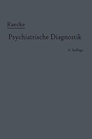 Imagen del vendedor de Grundriss der psychiatrischen Diagnostik: Nebst einem Anhang enthaltend nebst einem Anhang die für den Psychiater wichtigsten Gesetzesbestimmungen und . Schlafmittel (German Edition) [Soft Cover ] a la venta por booksXpress