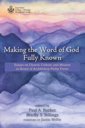 Seller image for Making the Word of God Fully Known (Australian College of Theology Monograph) [Hardcover ] for sale by booksXpress