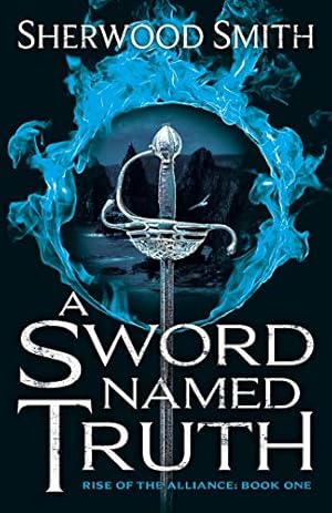 Immagine del venditore per A Sword Named Truth (Rise of the Alliance) by Smith, Sherwood [Mass Market Paperback ] venduto da booksXpress