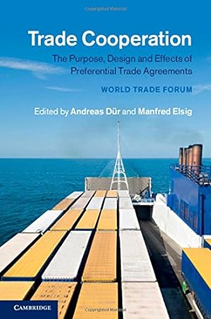 Seller image for Trade Cooperation: The Purpose, Design and Effects of Preferential Trade Agreements [Hardcover ] for sale by booksXpress