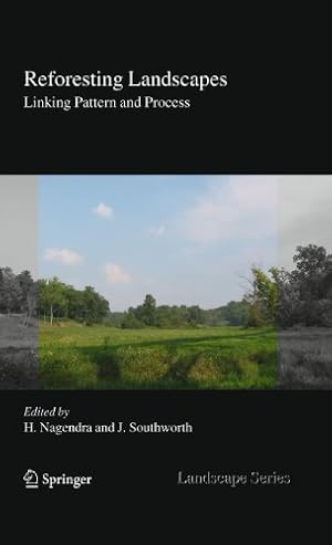 Imagen del vendedor de Reforesting Landscapes: Linking Pattern and Process (Landscape Series) [Hardcover ] a la venta por booksXpress